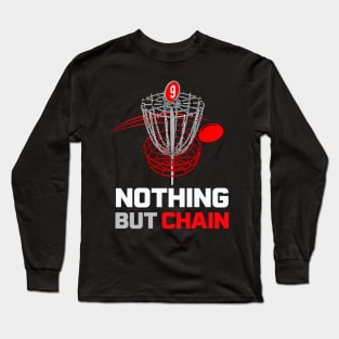 Frisbee Golf - Nothing but Chain Long Sleeve T-Shirt